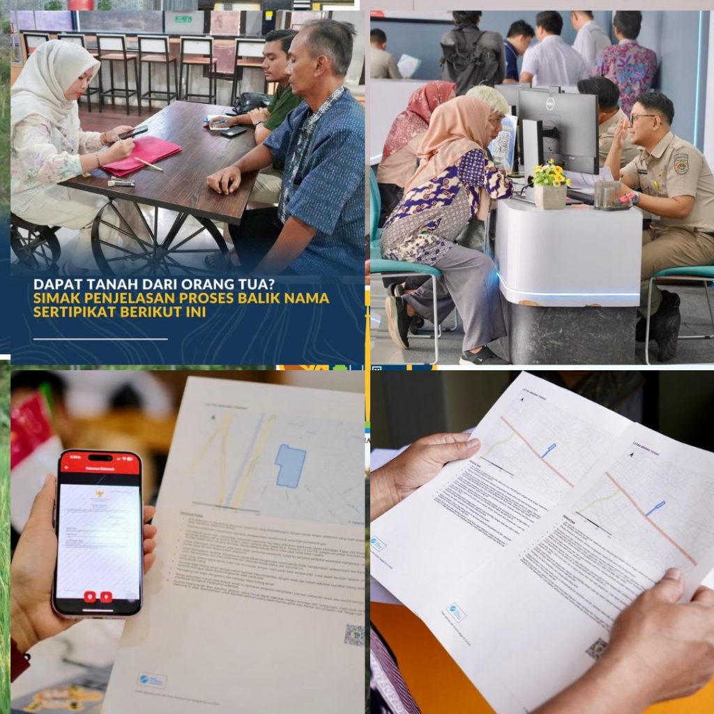 Dapat Tanah dari Orang Tua? Simak Penjelasan Proses Balik Nama Sertipikat Berikut Ini 8 2
